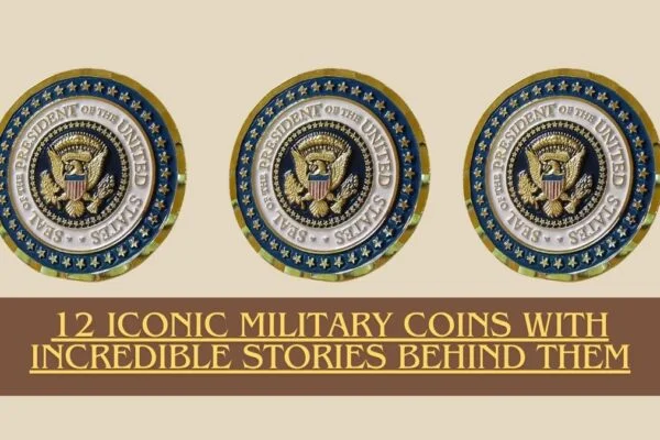 12 Iconic Military Coins with Incredible Stories Behind Them